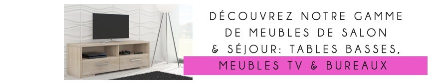 Meubles et ensembles TV pour le salon, bureaux pour le séjour