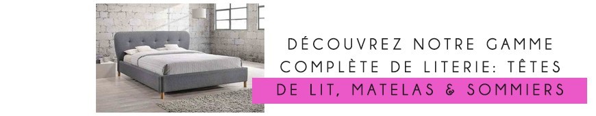 Gamme complète pour la literie, têtes de lits, matelas et sommiers