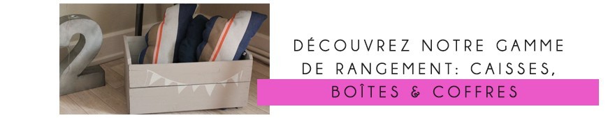 Caisses, boîtes et coffres de rangement